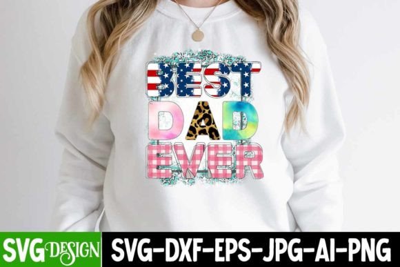 Best Dad Ever Graphics for T-Shirt Designs