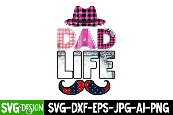Dad Life PNG: Graphics for T-Shirt Designs