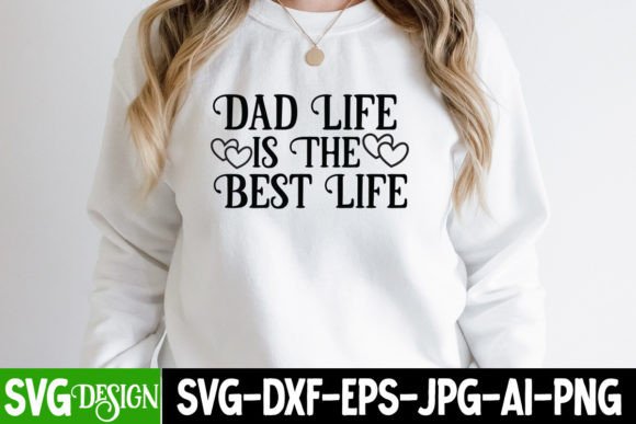 Dad Life SVG: Premium Graphics for T-Shirt Designs