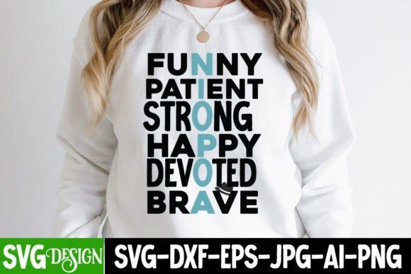 Funny Patient Strong Happy Devoted Brave Graphics for T-Shirt Designs