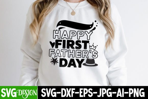 Happy First Father's Day Graphics for T-Shirt Designs