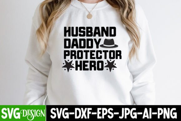 Husband Daddy Protector Hero Graphics for T-Shirt Designs