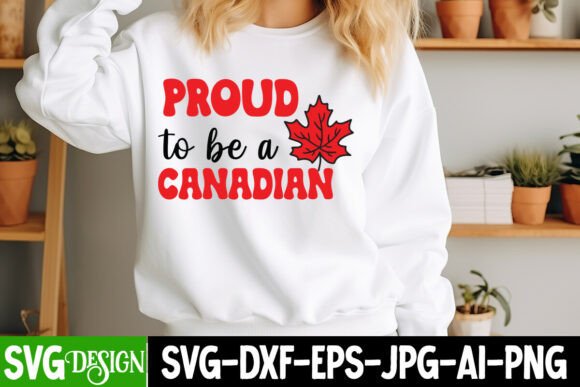 Proud to Be a Canadian SVG: Graphics for T-Shirt Designs