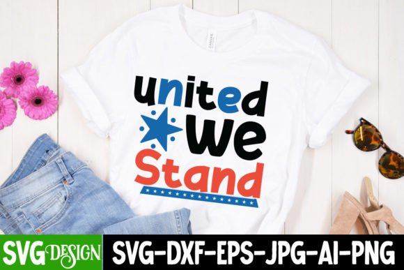 United We Stand SVG: Graphics for T-Shirt Designs